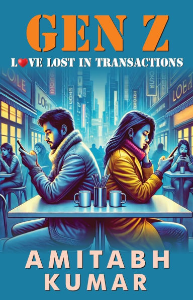 Gen Z: Love Lost in Transactions