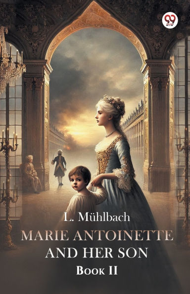 Marie Antoinette And Her Son Book II