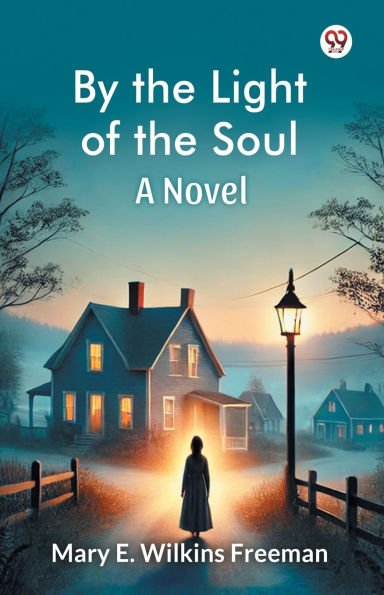By the Light of Soul A Novel