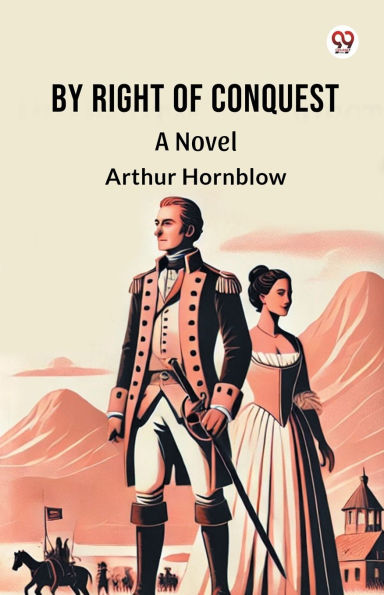 By Right Of Conquest A Novel