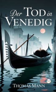 Title: Der Tod in Venedig, Author: Thomas Mann