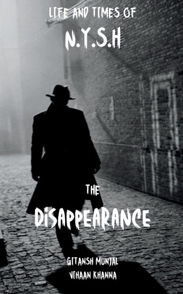 Life and times of N.Y.S.H. The Disappearance