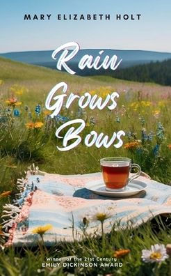 Rain Grows Bows