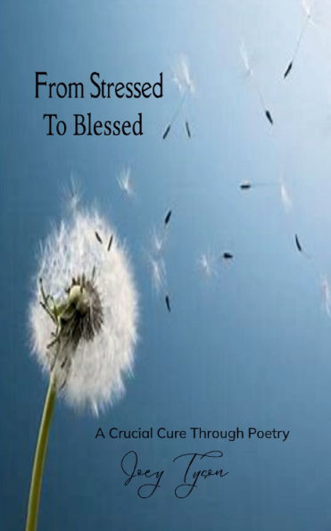 From Stressed to Blessed