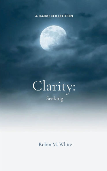 Clarity: Seeking