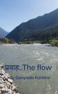 Title: प्रवाह..The flow, Author: Sampada Karlekar