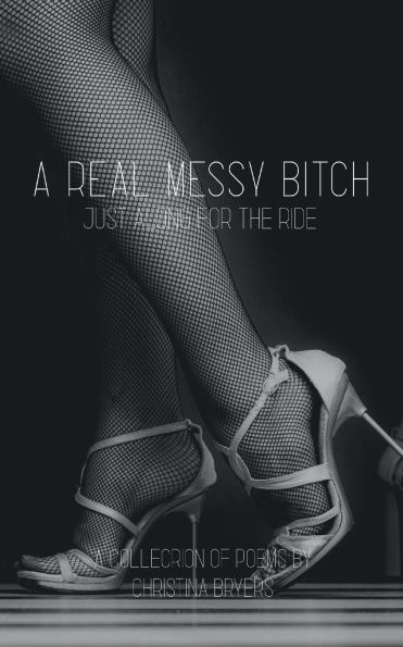 A Real Messy Bitch