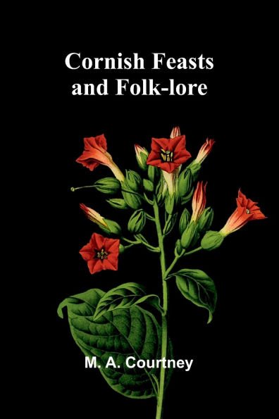 Cornish Feasts and Folk-lore