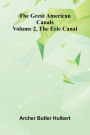 The Great American Canals (Volume 2, The Erie Canal)