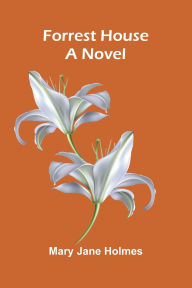 Free bestseller ebooks to download Forrest House English version by Mary Jane Holmes 9789369872619 ePub