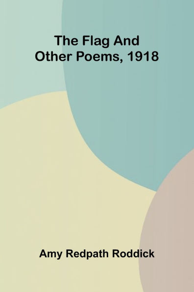 The Flag, and Other Poems, 1918