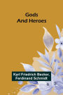 Gods and Heroes