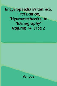 Free ebook epub downloads Encyclopaedia Britannica, 11th Edition, by Various