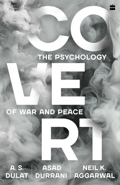 Covert: The Psychology of War and Peace