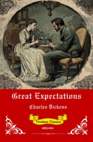 Title: Great Expectations Timeless Classics, Author: Charles Dickens