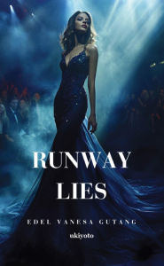 Title: Runway Lies, Author: Edel Vanesa Gutang