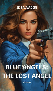 Title: Blue Angels: The Lost Angel, Author: Jc Salvador