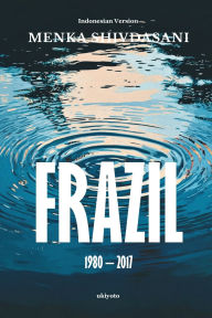 Title: Frazil (1980 - 2017) Indonesian Version, Author: Menka Shivdasani