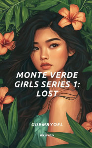 Title: Monte Verde Girls Series 1: Lost, Author: Guembyoel