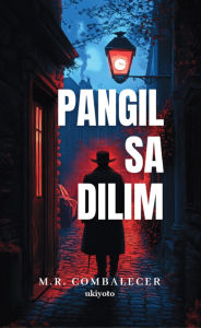 Title: Pangil Sa Dilim, Author: M.R. Combalecer