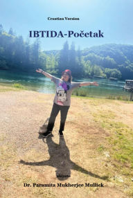 Title: IBTIDA-Pocetak, Author: Dr. Paramita Mukherjee Mullick