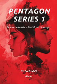 Title: Pentagon Series 1: Dream Dream (Austine Matthew Ocampo): Dream, Author: GuemByoel