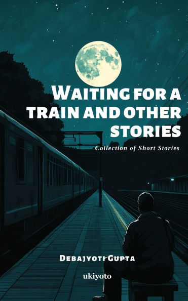 Waiting For a Train and Other Stories