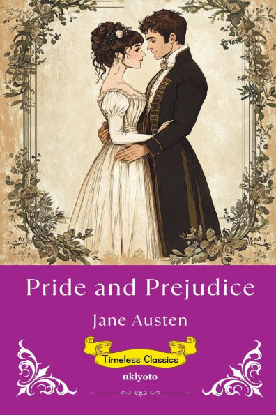 Pride and Prejudice Timeless Classics