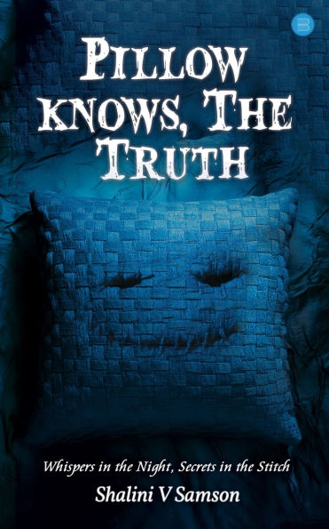 Pillow knows, The Truth