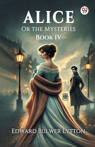 Alice Or the Mysteries Book IV