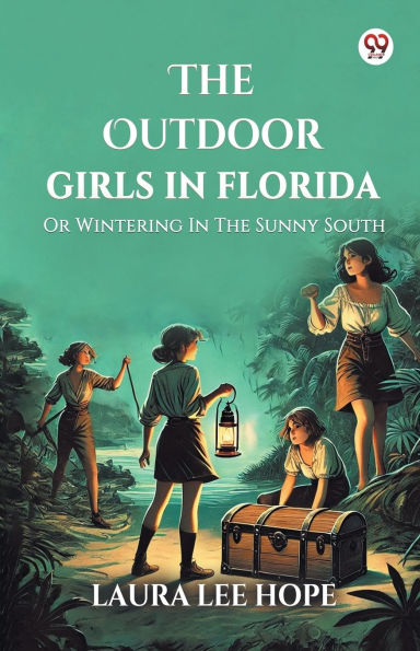 The Outdoor Girls Florida Or Wintering Sunny South