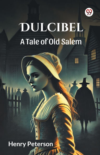 Dulcibel A Tale of Old Salem