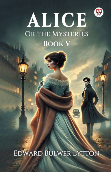 Alice Or the Mysteries Book V
