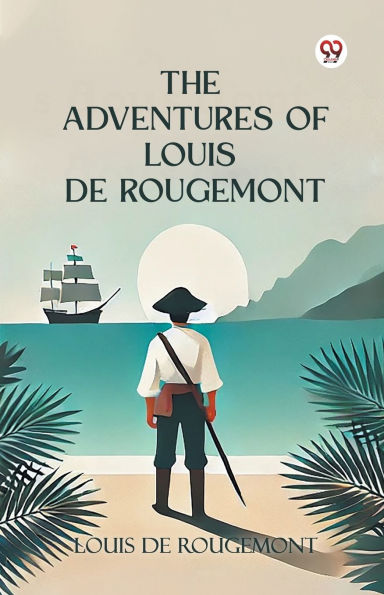 The Adventures of Louis de Rougemont