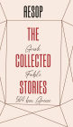 The Collected Stories of AESOP