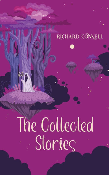 The Collected Stories of Richard Connell