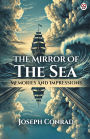 The Mirror Of The Sea Memories And Impressions
