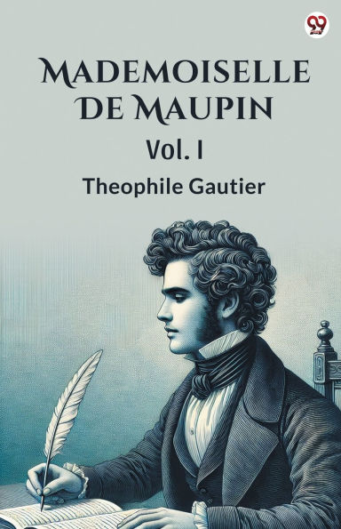 Mademoiselle De Maupin Vol. I