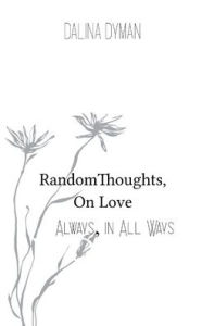 Title: Random Thoughts, On Love, Author: Dalina Dyman