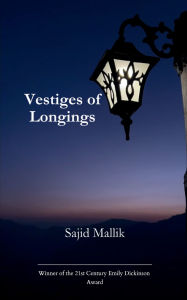 Title: Vestiges of Longings, Author: Sajid Mallik
