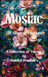 Title: Mosaic, Author: Ambika Ashok Devendra
