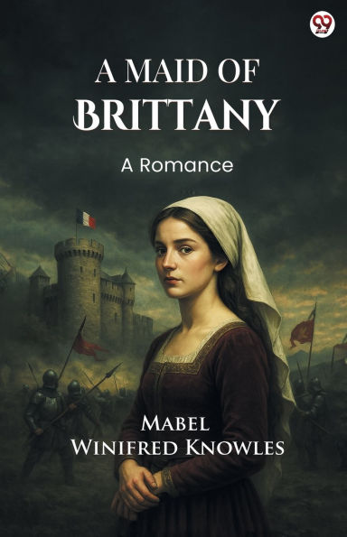 A Maid Of Brittany A Romance