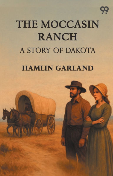 The Moccasin Ranch A Story Of Dakota