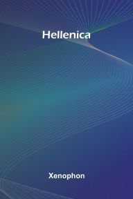 Title: Hellenica, Author: Xenophon