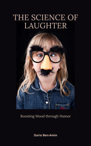 Free book audible downloads The Science of Laughter: Boosting Mood through Humor English version