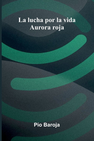 La Lucha Por La Vida: Aurora Roja