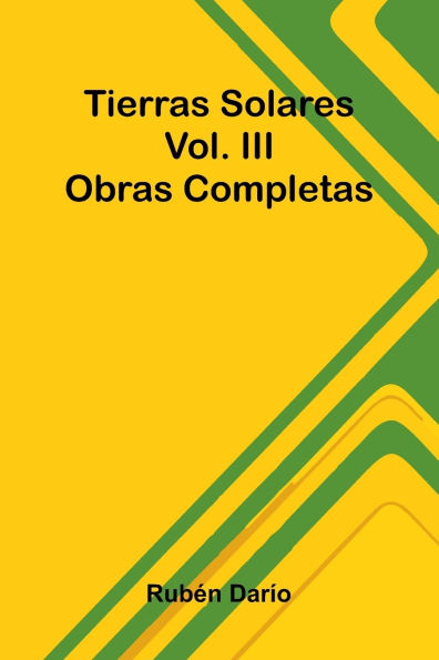 Tierras Solares; Obras Completas Vol. Iii