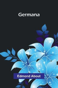 Title: Germana, Author: Edmond About