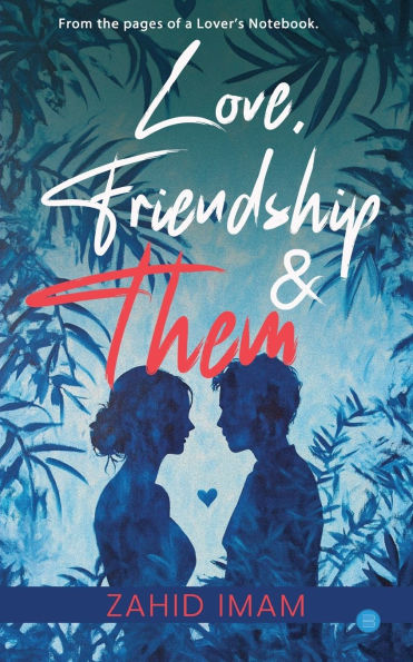 Love, Friendship & Them