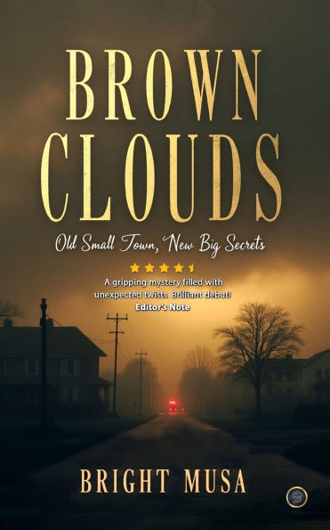 Brown Clouds: Old Small Town, New Big Secrets